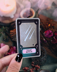 That B*itch | Vinyl, Laminated Sticker