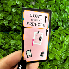 Don't touch my freezer | Vinyl, Laminated Sticker