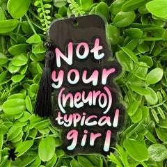 Not Your (Neuro)Typical Girl | Acrylic Bookmark